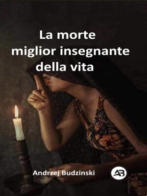 cover image of La morte  miglior insegnante  della vita